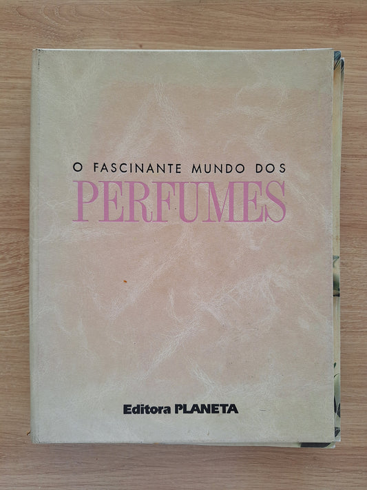 O fascinante mundo dos perfumes
